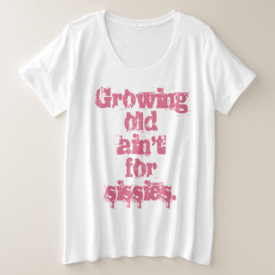 Altern wird nicht für Weicheier rosa Buchstaben Große Größe T-Shirt