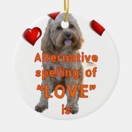 alternative Rechtschreibung der LIEBE ist CAVOODLE Keramikornament