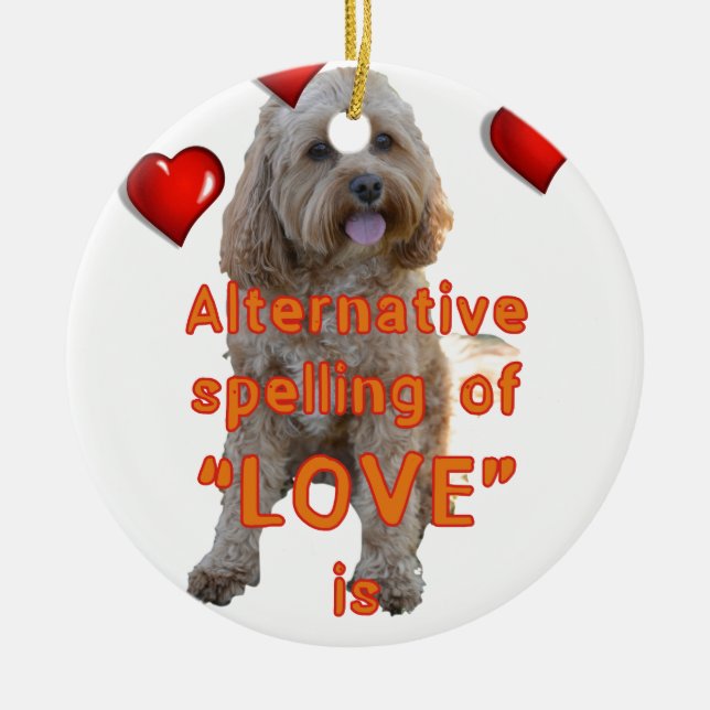 alternative Rechtschreibung der LIEBE ist CAVOODLE Keramikornament (Vorne)