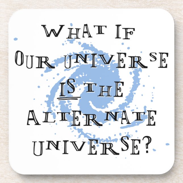 Alternatives Universum Getränkeuntersetzer (Vorderseite)