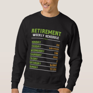 Altersruhegeschäft Wochenplan Stress Retiring Sweatshirt