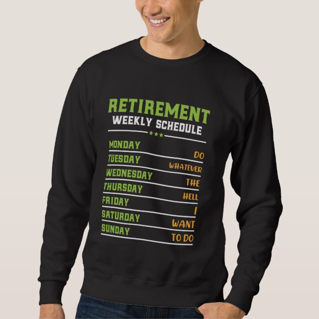 Altersruhegeschäft Wochenplan Stress Retiring Sweatshirt (Vorderseite)