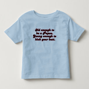 Altes genug Papou Kleinkind T-shirt