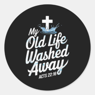 Altes Leben gewaschen Wasser Tauf Bibelvers Christ Runder Aufkleber