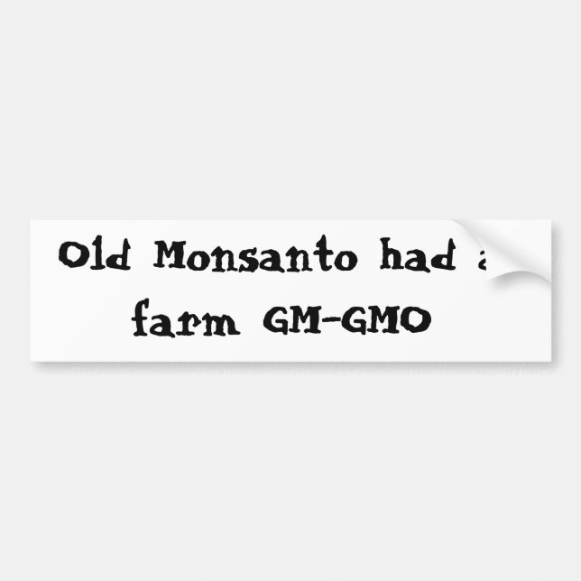 Altes Monsanto hatte einen Bauernhof GM-GMO Autoaufkleber (Vorne)