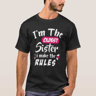 Älteste Geschwister bin ich die älteste Schwester, T-Shirt