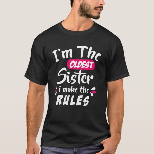 Älteste Geschwister bin ich die älteste Schwester, T-Shirt (Vorderseite)