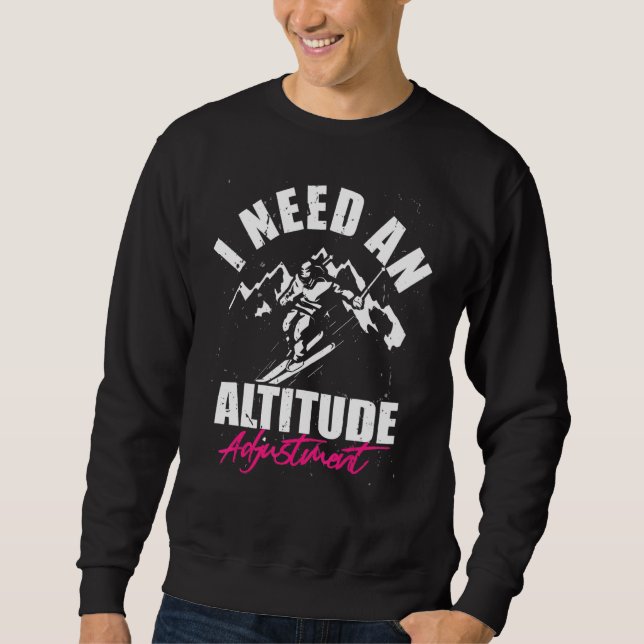 Altitude adjustment  Snowboarding downhill ski sno Sweatshirt (Vorderseite)