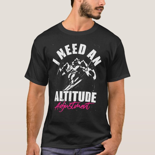 Altitude adjustment  Snowboarding downhill ski sno T-Shirt (Vorderseite)
