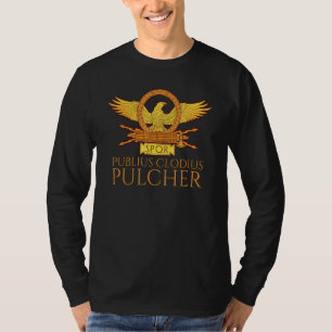 Altrömische Geschichte Publius Clodius Pulcher T-Shirt