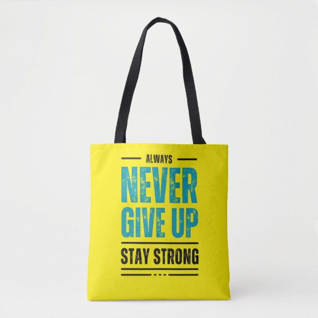 Alway Never Give Up – Motivational Tote bag (Vorderseite)