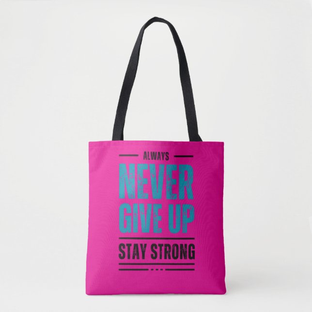 Alway Never Give Up – Motivational Tote bag (Vorderseite)