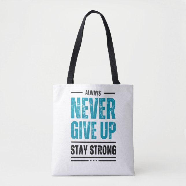Alway Never Give Up – Motivational Tote bag (Vorderseite)