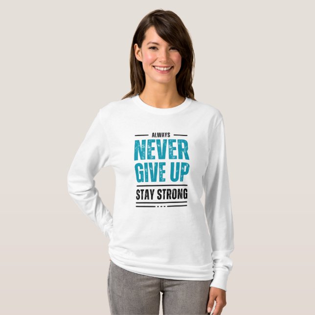 Alway Never Give Up – Motivational Tri-blend shirt (Vorne ganz)