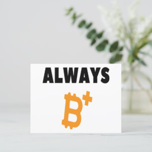 ALWAYS B+ : SEI POSITIV - BITCOIN POSTKARTE