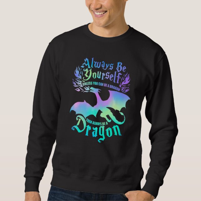 Always Be A Dragon Unless Can Be Yourself  Kids Dr Sweatshirt (Vorderseite)