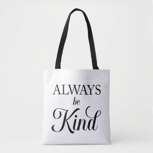 Always be Kind Tote Bag (Vorderseite)
