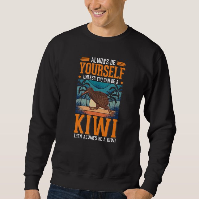 Always be yourself Kiwi Bird Sweatshirt (Vorderseite)