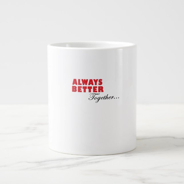 Always Better Together Minimal Aesthetic  Jumbo-Tasse (Vorderseite)