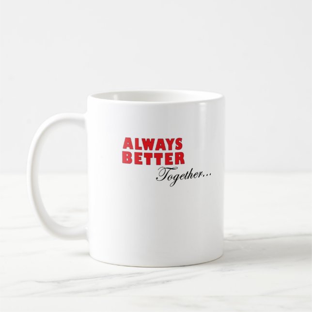 Always Better Together Minimal Aesthetic  Kaffeetasse (Links)
