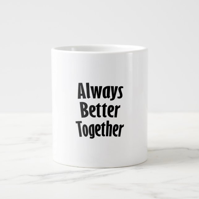 Always Better Together Timeless Classic  Jumbo-Tasse (Vorderseite)