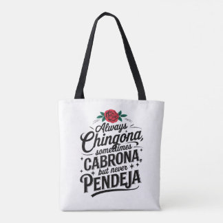 Always Chingona Never Pendeja