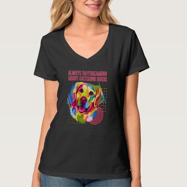 Always Daydreaming Catching Birds Golden Retriever T-Shirt (Vorderseite)
