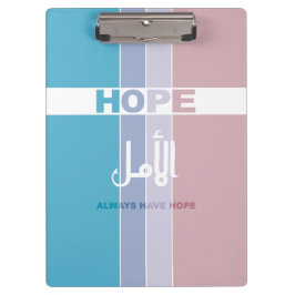 Always Have Hope Klemmbrett