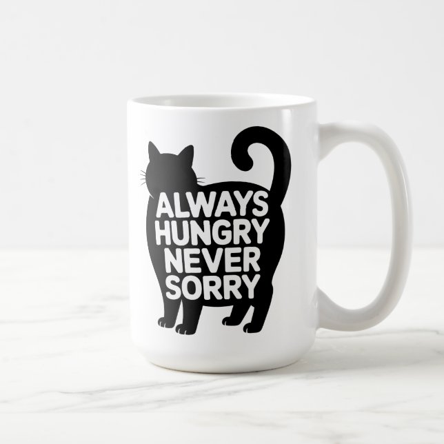 Always Hungry Never Sorry Fat Black Cat Humor Kaffeetasse (Rechts)