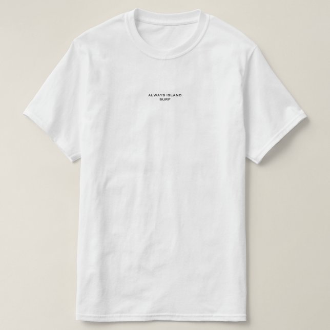 ALWAYS ISLAND SURF T-Shirt (Design vorne)
