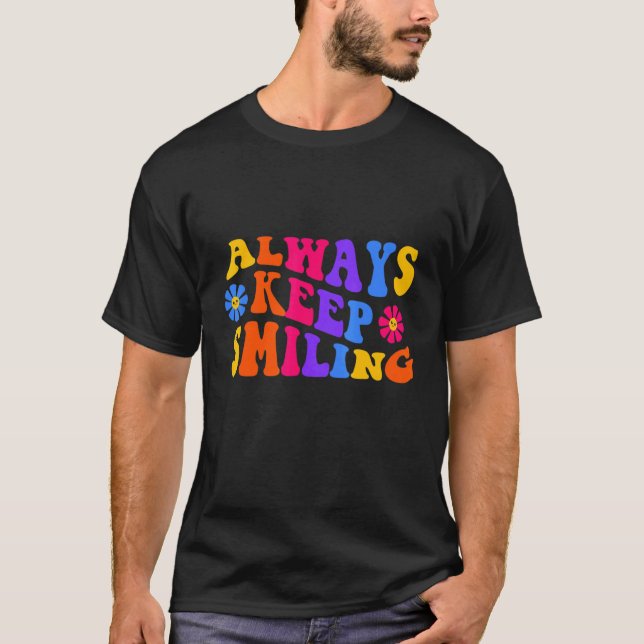 Always Keep Smiling   Retro 1970s Slang Psychedeli T-Shirt (Vorderseite)
