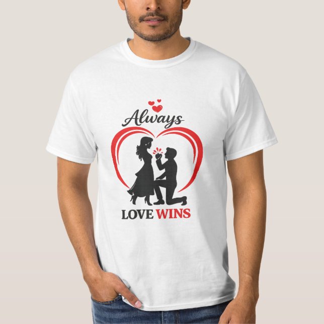 Always Love Wins – Romantic Couple T-Shirt (Vorderseite)
