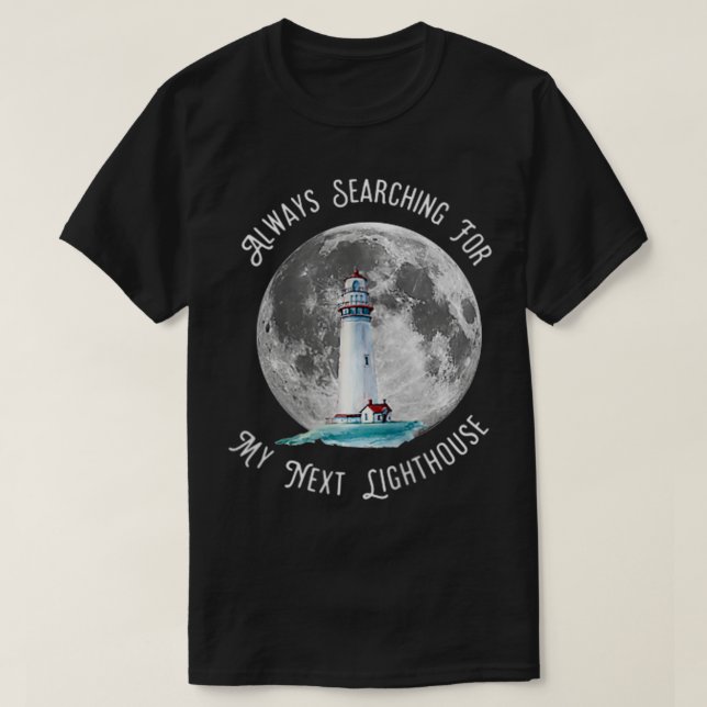 Always Searching for my net Lighthouse Zip T-Shirt (Design vorne)