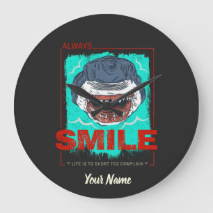Always Smile funny Shark just for a girl who loves Große Wanduhr