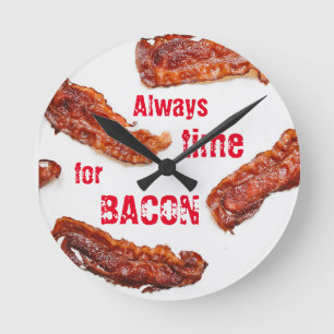 Always Time for Bacon Lover Delicious Runde Wanduhr
