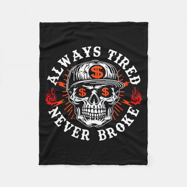 Always Tired Never Broke Funny Skull (on Back)  Fleecedecke (Vorderseite)