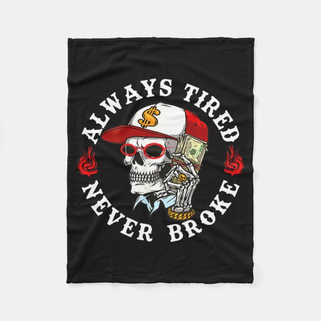 Always Tired Never Broke Skull (on Back)  Fleecedecke (Vorderseite)