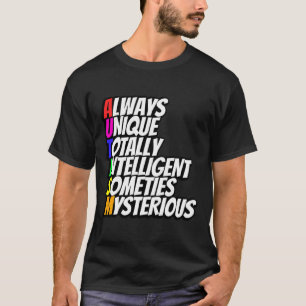 Always Unique Totally Intelligent Sometimes Myster T-Shirt