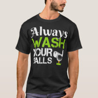 Always Wash Your Balls Funny Golf Driving Range