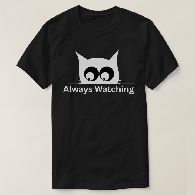 Always Watching Cat Funny Minimal  T-Shirt (Design vorne)