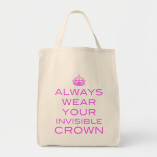Always Wear Your Invisible Crown - Bag Tragetasche
