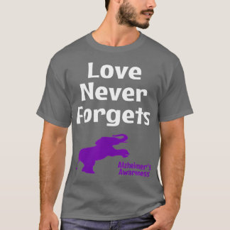 Alzheimer Awareness Lila Support Liebe Nie Forg T-Shirt