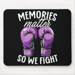 Alzheimer-Bewusstseins-Erinnerungen Deshalb kämpfe Mousepad