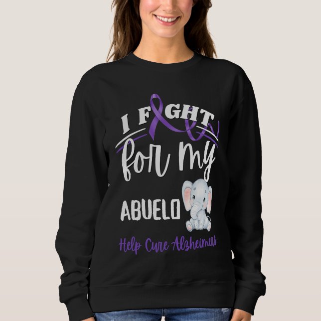 Alzheimer's Awareness I Fight Abuelo Alzheimer's E Sweatshirt (Vorderseite)