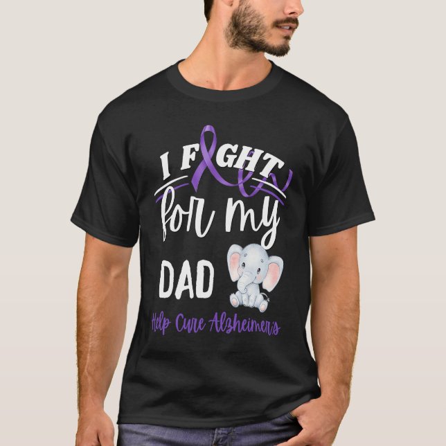 Alzheimer's Awareness I Fight For Dad Alzheimer's  T-Shirt (Vorderseite)