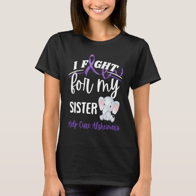 Alzheimer's Awareness I Fight Sister Alzheimer's E T-Shirt (Vorderseite)