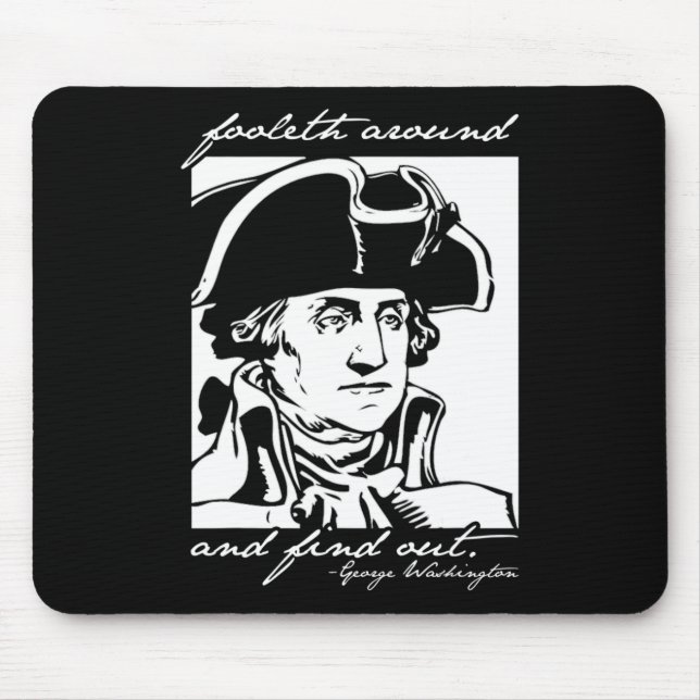 Am 4. Juli 2010 wurde George Washington Foole Mousepad (Vorne)