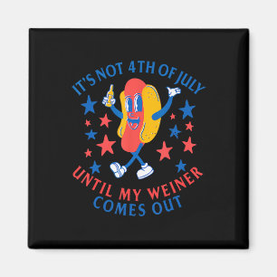 Am 4. Juli, bis mein Weiner aus der Sonne kommt Magnet