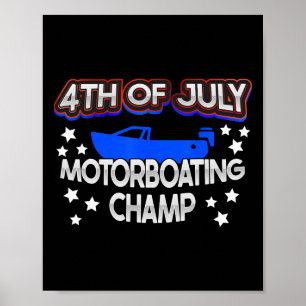 Am 4. Juli erwachsener Humor für Männer Motorbootf Poster