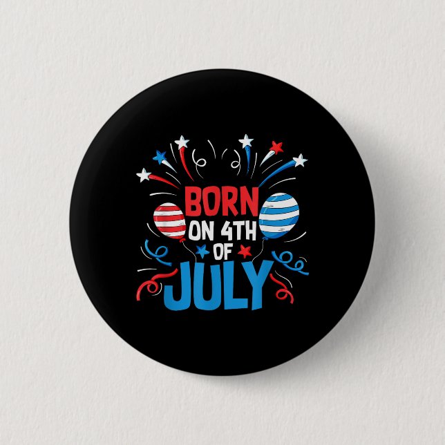 Am 4. Juli Geboren Independence Day USA-Flagge Button (Vorderseite)